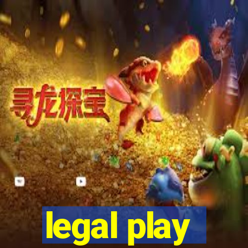 legal play